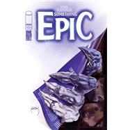 Something Epic #11