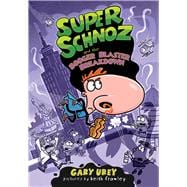 Super Schnoz and the Booger Blaster Breakdown 9780807575628