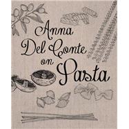 Anna Del Conte on Pasta 9781909815629