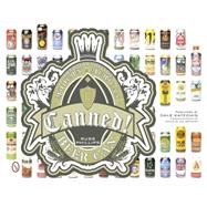 Canned!: Artwork of the Modern American Beer Can 9780764345630