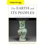 Cengage Advantage Books: The Earth and Its Peoples A Global History 9781285445632