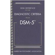 Desk Reference to the Diagnostic Criteria from Dsm-5 9780890425633