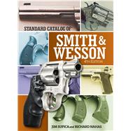 Standard Catalog of Smith & Wesson 9781440245633
