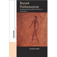 Beyond Posthumanism