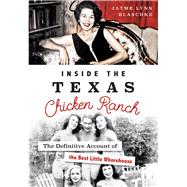 Inside the Texas Chicken Ranch 9781467135634