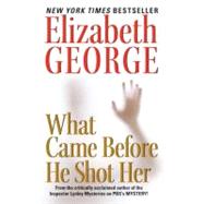 What Came Before He Shot He