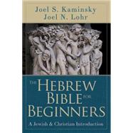 The Hebrew Bible for Beginners 9781426775635