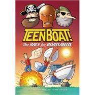Teen Boat! The Race for Boatlantis 9780547865638