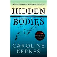 Hidden Bodies A Novel 9781476785639