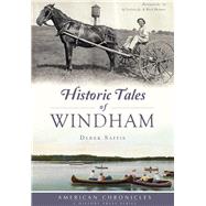 Historic Tales of Windham 9781467135641