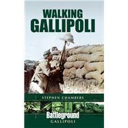 Walking Gallipoli 9781473825642