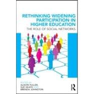 Rethinking Widening Participation in Higher Education: The Role of Social Networks 9780415575645
