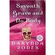 Seventh Grave and No Body 9781250045645