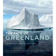 The Fate of Greenland: Lessons from Abrupt Climate Change 9780262015646