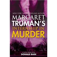 Margaret Truman's Internship in Murder A Capital Crimes Novel 9780765335647