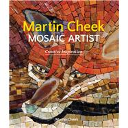 Martin Cheek Mosaic Artist 9781910065648