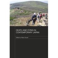 Death and Dying in Contemporary Japan 9781138815650