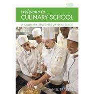 Welcome to Culinary School A Culinary Student Survival Guide 9780134185651