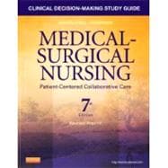 Clinical Decision-Making Study Guide for Medical- Surgical Nursing: Patient-Centered Collaborative Care 9781455775651