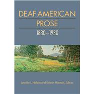 Deaf American Prose 1830-1930 9781563685651