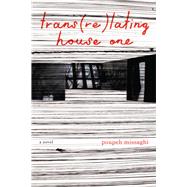 Trans-re-lating House One 9781566895651