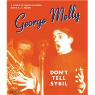 Don't Tell Sybil: A Intimate Memoir of E.L.T. Mesens and of English Surrealism: Augmented Edition 9781900565653