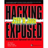 Hacking Exposed J2Ee & Java: Developing Secure Applications With Java Technology