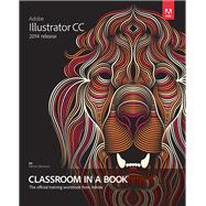 Adobe Illustrator CC Classroom in a Book (2014 release) 9780133905656