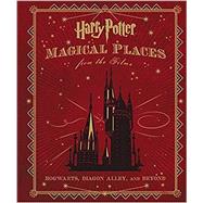 Harry Potter: Magical Places from the Films: Hogwarts, Diagon Alley, and Beyond 9780062385659