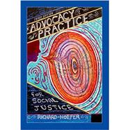 Advocacy Practice for Social Justice, Third Edition 9780190615659