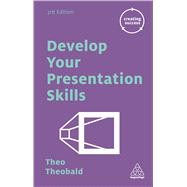 Develop Your Presentation Skills 9780749475659