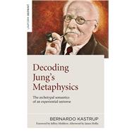 Decoding Jung's Metaphysics