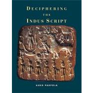 Deciphering the Indus Script
