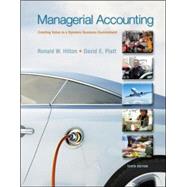 Managerial Accounting: Creating Value in a Dynamic Business Environment 9780078025662