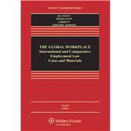 Global Workplace International and Comparative Employment Law Cases and Materials 9781454815662