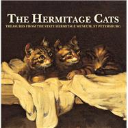 The Hermitage Cats: Treasures from the State Hermitage Museum, St Petersburg 9781910065662