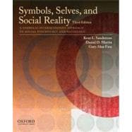 Symbols, Selves, and Social Reality A Symbolic Interactionist Approach to Social Psychology and Sociology 9780195385663