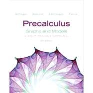 Precalculus Graphs and Models and Graphing Calculator Manual Package 9780321795663