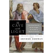 The Cave and the Light: Plato Versus Aristotle, and the Struggle for the Soul of Western Civilization 9780553385663