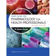 Study Guide for Pharmacology for Health Professionals 9780781775663