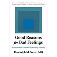 Good Reasons for Bad Feelings 9781101985663
