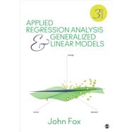 Applied Regression Analysis and Generalized Linear Models 9781452205663
