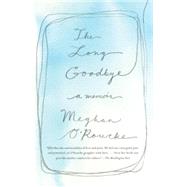 The Long Goodbye A Memoir 9781594485664