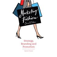 Marketing Fashion: Strategy, Branding and Promotion 9781780675664