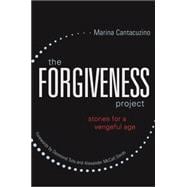 The Forgiveness Project: stories for a vengeful age 9781849055666
