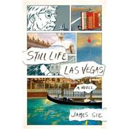 Still Life Las Vegas A Novel 9781250055668
