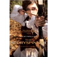 The Storyspinner 9781481405669