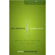 Deliberate Simplicity