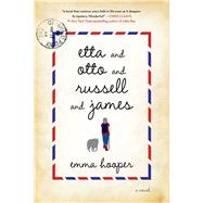 Etta and Otto and Russell and James A Novel 9781476755670