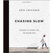 Chasing Slow 9780310345671